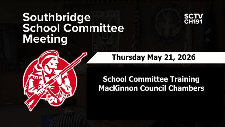 Thumbnail image for Southbridge School Committee Collective Bargaining Training - 5/21/2026